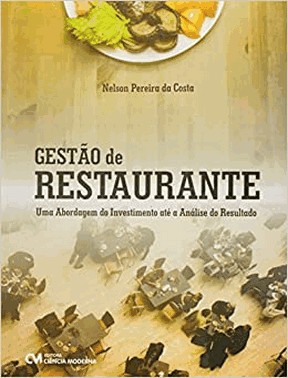Gestao De Restaurante - Uma Abordagem Do Investimento Ate A Analise Do Resultado