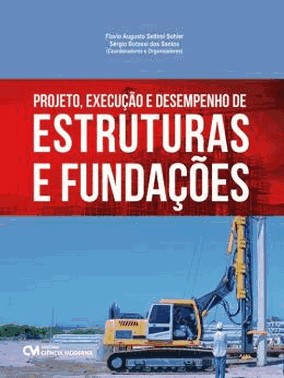 Projeto, Execucao E Desempenho De Estruturas E Fundacoes