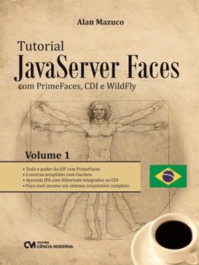 Tutorial Javaserver Faces Com Primefaces, Cdi E Wildfly - Volume 1