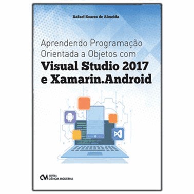 Aprendendo Programacao Orientada A Objetos Com Visual Studio 2017 E Xamarin. Android