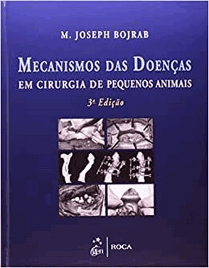 Mecanismos Da Doenca Em Cirurgia De Pequenos Animais - 3 Ed