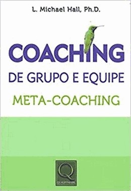 Coaching De Grupo E Equipe - Meta-Coaching
