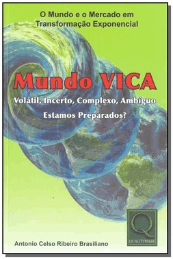 Mundo Vica - Volatil, Incerto, Complexo, Ambiguo