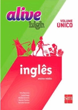 Alive High - Ingles - Ensino Medio - Vol. unico - 01Ed/14