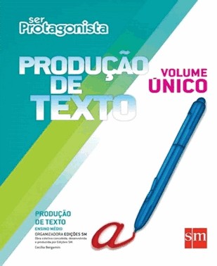 Ser Protagonista - Produção De Texto - Ensino Médio - Vol. Único - 01Ed/15