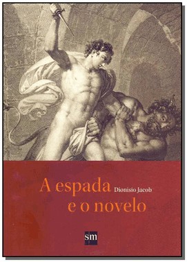 A Espada E O Novelo - 2 Ed