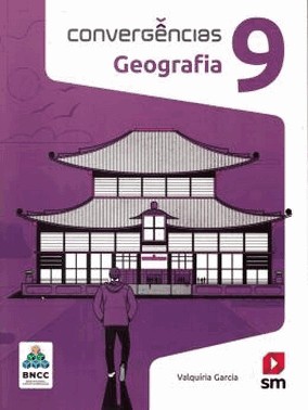 Convergencias Geografia 9  Ed 2019 - Bncc