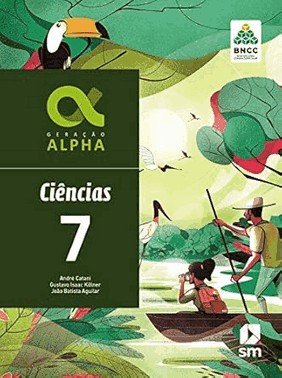 Geracao Alpha - Ciencias 7 - 03Ed19 - Bncc