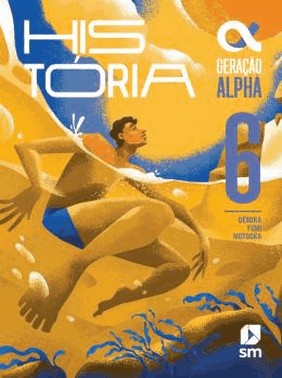 Geracao Alpha - Historia - 6 Ano - 5 Ed. 2024