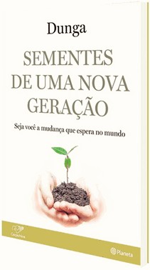 Sementes De Uma Nova Geracao