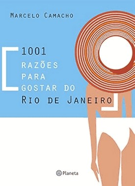 1001 Razoes Para Gostar Do Rio De Janeiro 1001 Razoes Para Gostar Do Rio De Janeiro