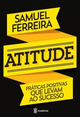 Atitude - Praticas Produtivas Que Levam Ao Sucesso