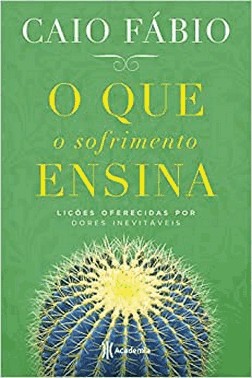 Que O Sofrimento Ensina, O