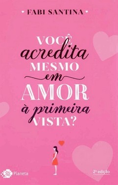 Voce Acredita Mesmo Em Amor A Primeira Vista?