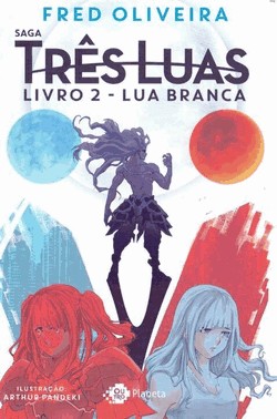 Lua Branca - (Saga Tres Luas - Vol. 2)