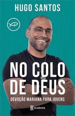 No Colo De Deus: Devocao Mariana Para Jovens