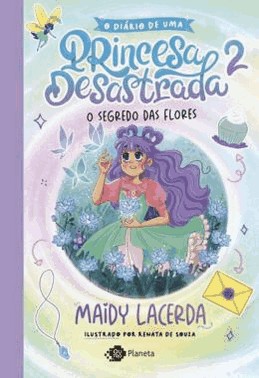 O Diario De Uma Princesa Desastrada 2 - O Segredo Das Flores