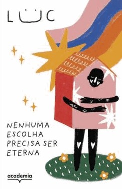 Nenhuma Escolha Precisa Ser Eterna