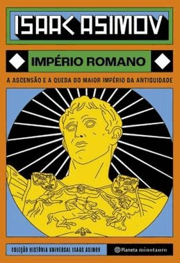 Imperio Romano - A Ascensao E A Queda Do Maior Imperio Da Antiguidade
