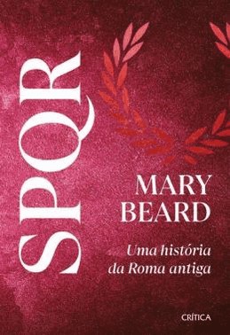 Spqr - Uma Historia Da Roma Antiga