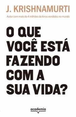 O Que Voce Esta Fazendo Com A Sua Vida?
