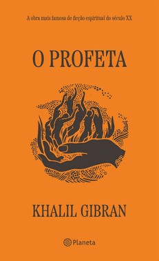 O Profeta - A Obra Mais Famosa De Ficcao Espiritual Do Seculo Xx