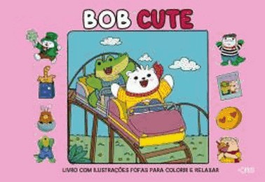 Bob Cute – Capa Dura Rosa - Livro Com Ilustracoes Fofas E Originais Para Pintar, Paginas Destacaveis
