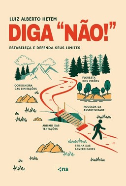 Diga Nao! - Estabeleca E Defenda Seus Limites