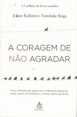 A Coragem De Nao Agradar