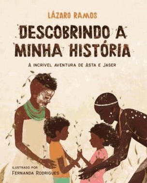 Descobrindo A Minha Historia - A Incrivel Aventura De Asta E Jaser