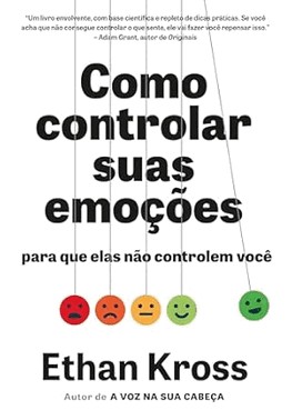 Como Controlar Suas Emocoes Para Que Elas Nao Controlem Voce