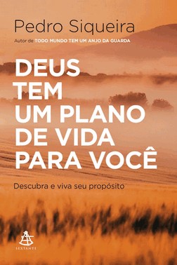 Deus Tem Um Plano De Vida Para Voce - Descubra E Viva Seu Proposito