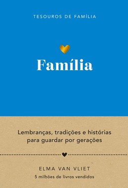 Familia (Tesouros De Familia) - Lembrancas, Tradicoes E Historias Para Guardar Por Geracoes