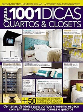 Guia 1001 Dicas Para Quartos e Closets