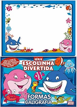 Fundo Do Mar Serie Escolinha Divertida - Aprenda Formas Caligrafia