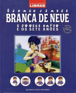 Contos Classicos - Libras - Branca De Neve