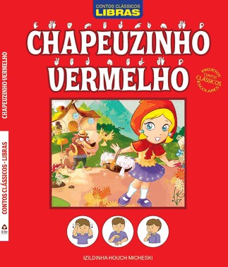 Contos Classicos - Libras - Chapeuzinho Vermelho
