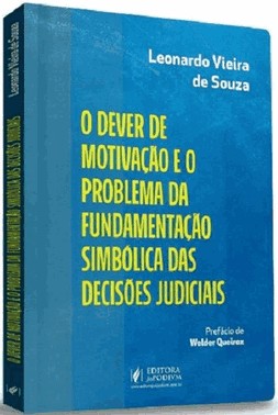 O Dever De Motivacao E O Problema Da Fundamentacao Simbolica Das Decisoes Judiciais (2023)