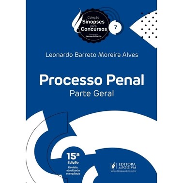 Sinopses Para Concursos - V.7 - Processo Penal - Parte Geral - (15Ed/25)