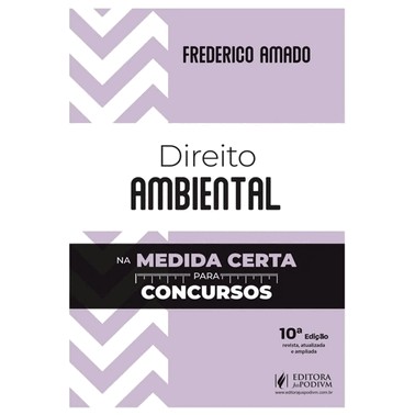 Direito Ambiental Na Medida Certa Para Concursos  - (10Ed/25)