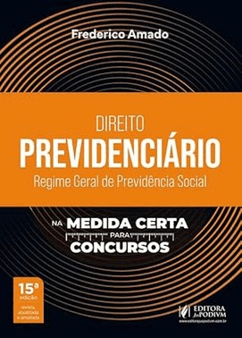 Direito Previdenciario Na Medida Certa Para Concursos - Regime Geral De Previdencia Social (2026)