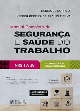 Manual Completo De Seguranca E Saude Do Trabalho - Nrs 1 A 38 Comentadas E Esquematizadas (2026)