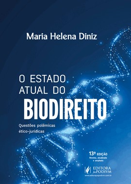 O Estado Atual Do Biodireito: Questoes Polemicas Etico-Juridicas (2026)