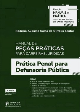 Manual De Pecas Praticas Para Carreiras Juridicas Pratica Penal Para Defensoria Publica (2026)