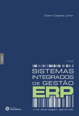 Sistemas Integrados De Gestao – Erp - Uma Abordagem Gerencial