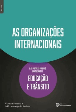 As Organizacoes Internacionais E As Politicas Publicas Brasileiras De Educacao E Transito