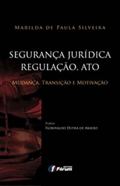 Seguranca Juridica, Regulacao, Ato