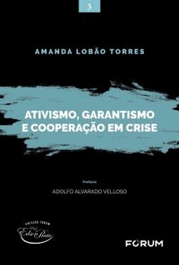Ativismo, Garantismo E Cooperacao Em Crise Ativismo, Garantismo E Cooperacao Em Crise
