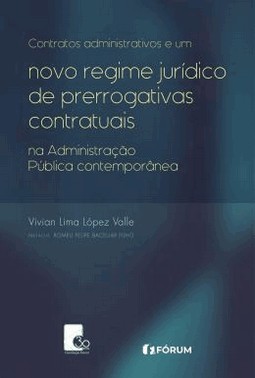 Contratos Administrativos E Um Novo Regime Juridico De Prerrogativas Contratuais Na Administracao
