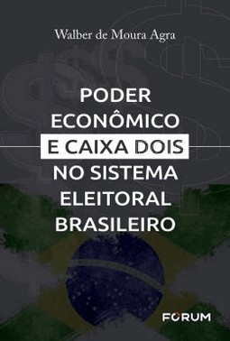 Poder Economico E Caixa Dois No Sistema Eleitoral